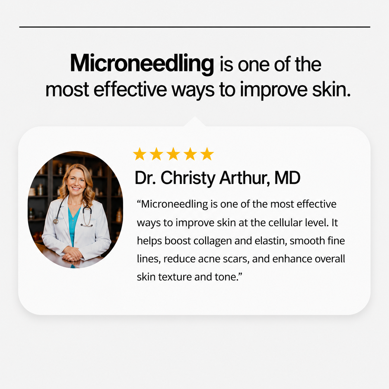 Recommendation for microneedling with a quote from Dr. Christy Arthur, MD